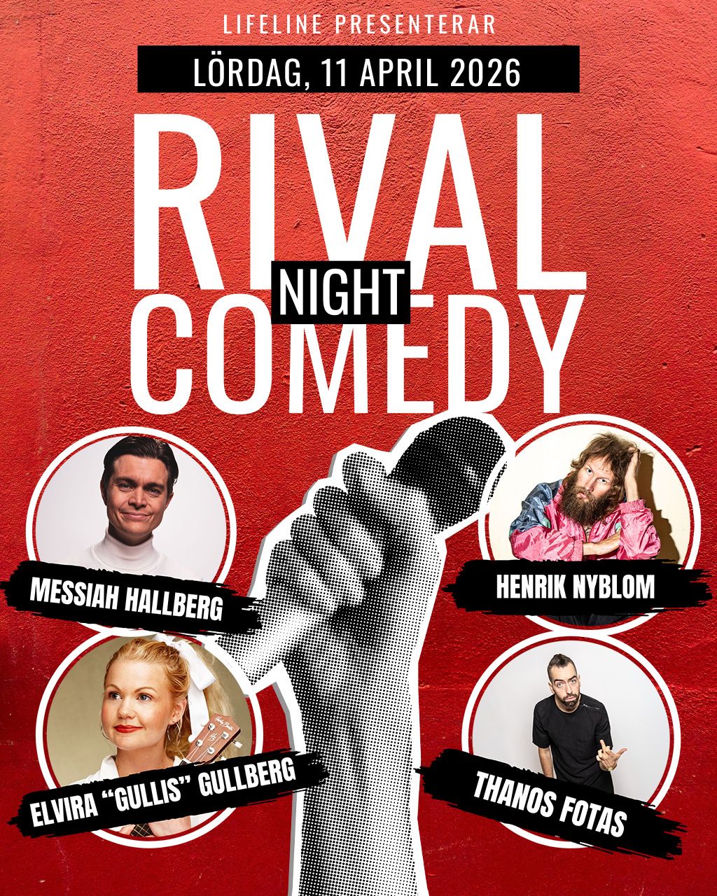 Rival Comedy Night - 11 april - Messiah Hallberg, Elvira "Gullis" Gullberg, Thanos Fotas & Henrik Nyblom