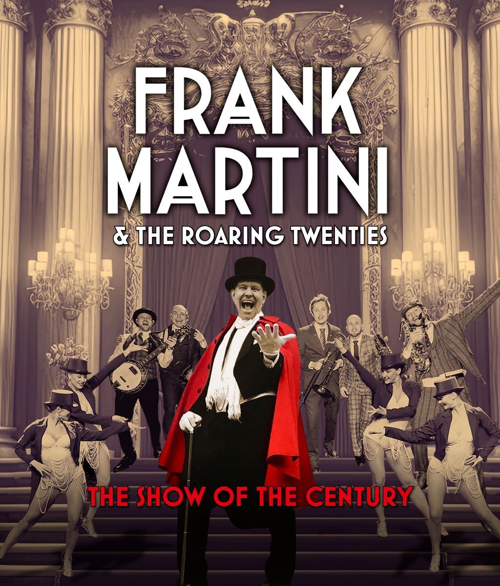 Frank Martini & The Roaring Twenties - The Show of the Century 